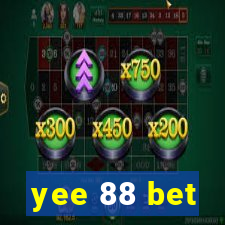 yee 88 bet